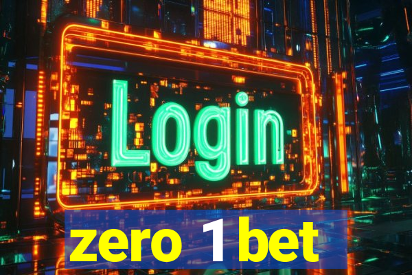 zero 1 bet